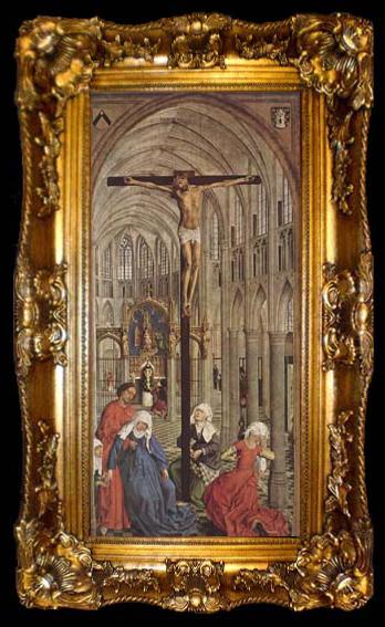 framed  Rogier van der Weyden Crucifixion in a Church (mk08), ta009-2